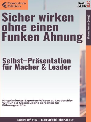 cover image of Sicher wirken ohne einen Funken Ahnung – Selbst–Präsentation für Macher & Leader